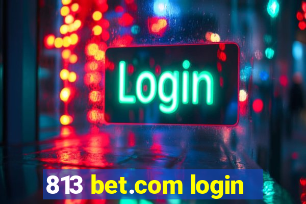 813 bet.com login