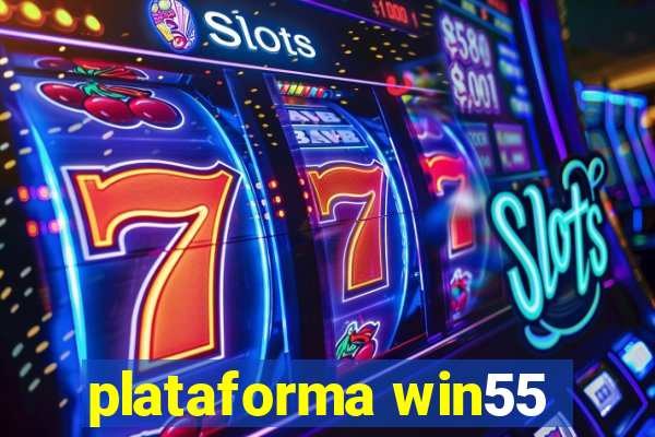 plataforma win55