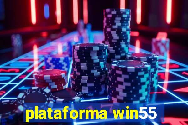 plataforma win55