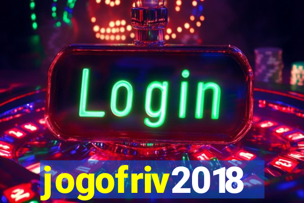 jogofriv2018