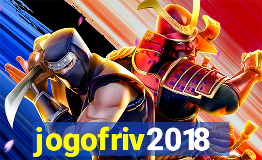 jogofriv2018