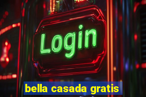 bella casada gratis