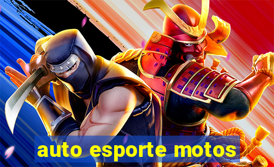 auto esporte motos