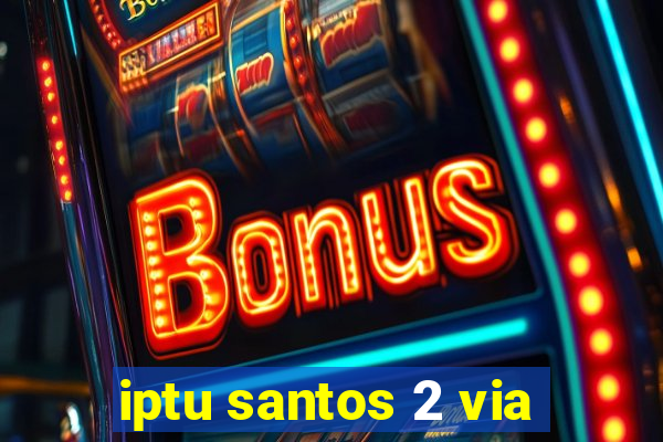 iptu santos 2 via