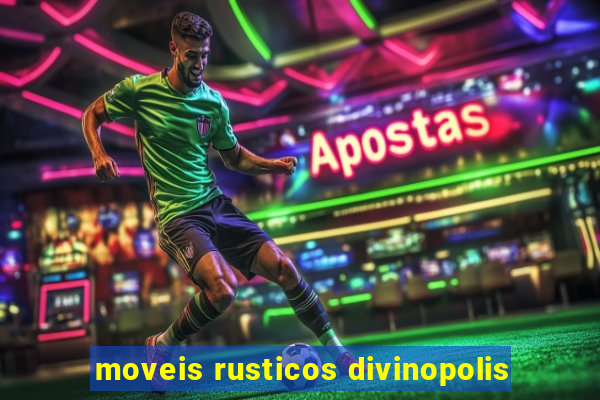 moveis rusticos divinopolis