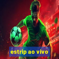 estrip ao vivo