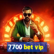 7700 bet vip