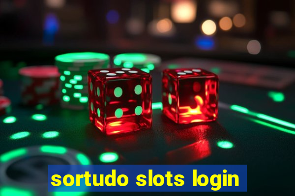 sortudo slots login