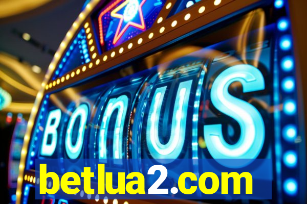 betlua2.com