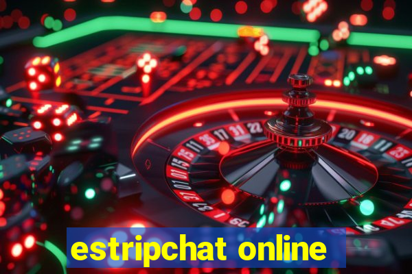 estripchat online