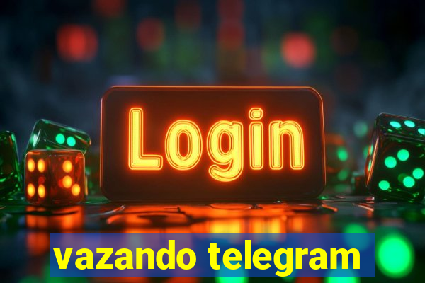 vazando telegram