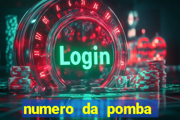 numero da pomba jogo do bicho