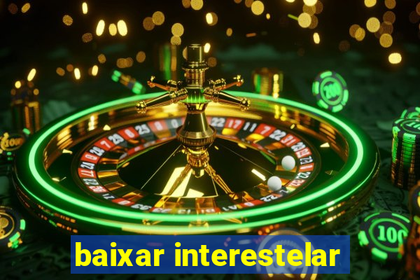 baixar interestelar