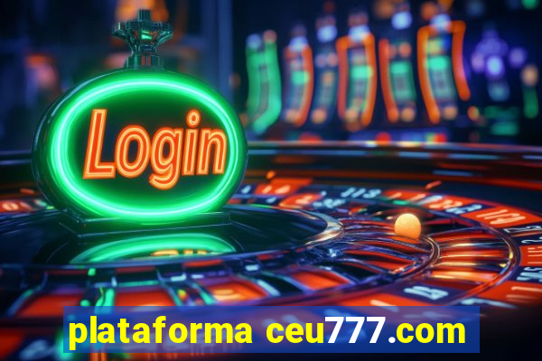 plataforma ceu777.com