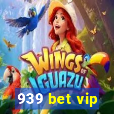 939 bet vip