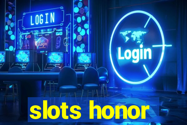 slots honor