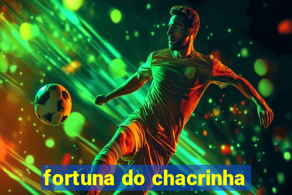 fortuna do chacrinha