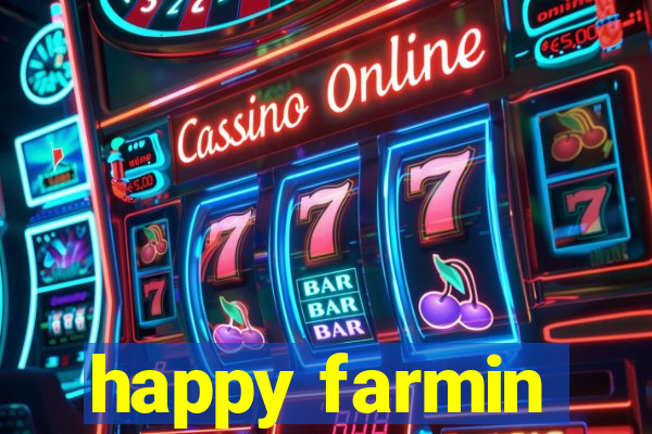 happy farmin