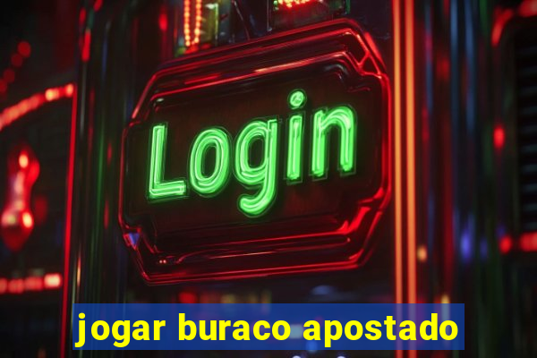 jogar buraco apostado