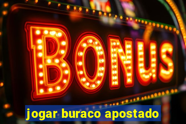 jogar buraco apostado