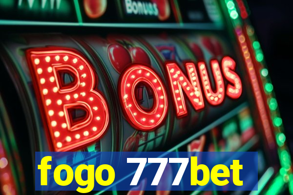 fogo 777bet