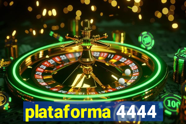 plataforma 4444