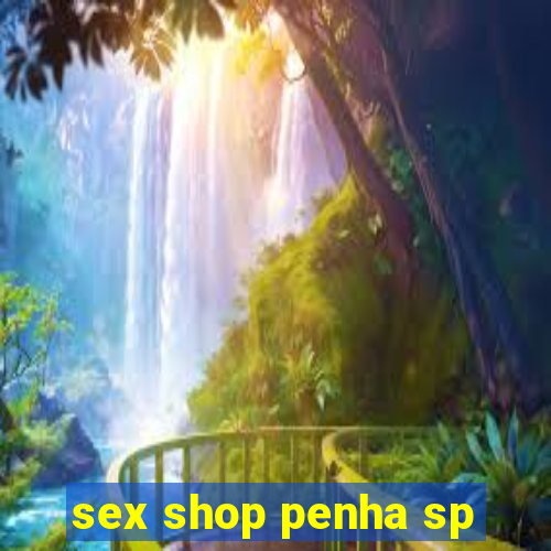 sex shop penha sp