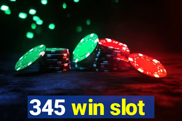 345 win slot