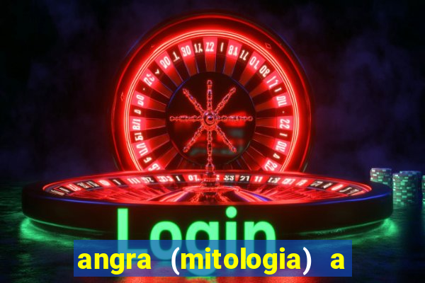 angra (mitologia) a deusa do fogo na mitologia tupi-guarani