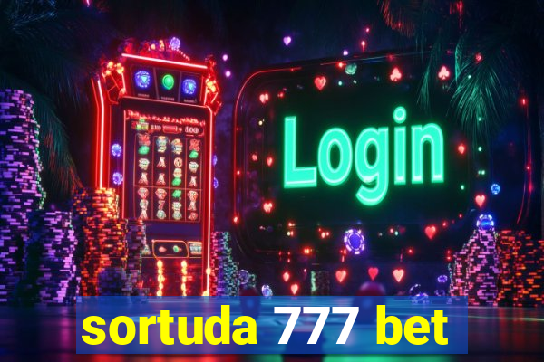 sortuda 777 bet