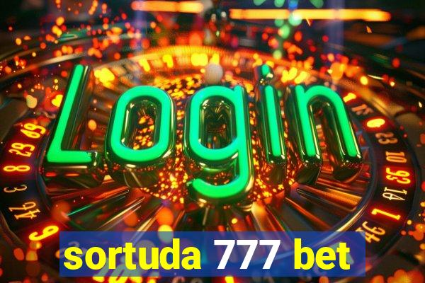 sortuda 777 bet