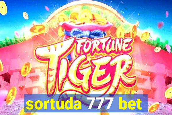 sortuda 777 bet