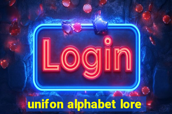 unifon alphabet lore