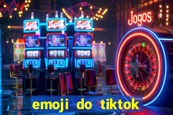 emoji do tiktok para copiar