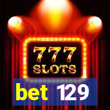 bet 129