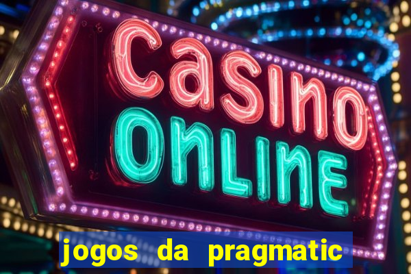 jogos da pragmatic que mais pagam