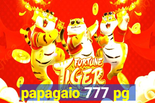 papagaio 777 pg