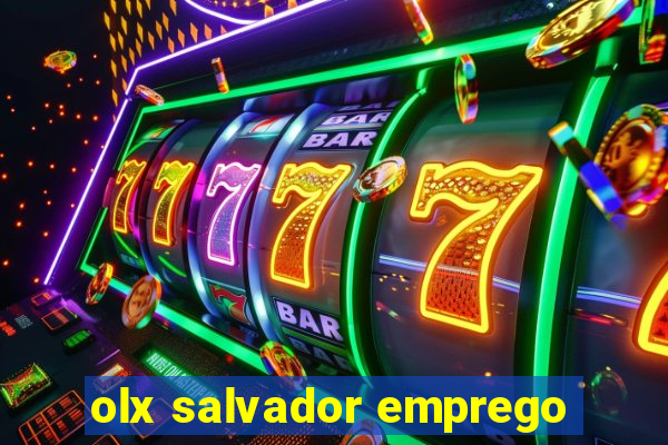 olx salvador emprego