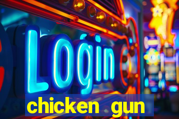 chicken gun dinheiro infinito