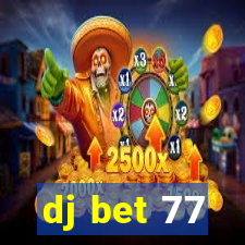 dj bet 77