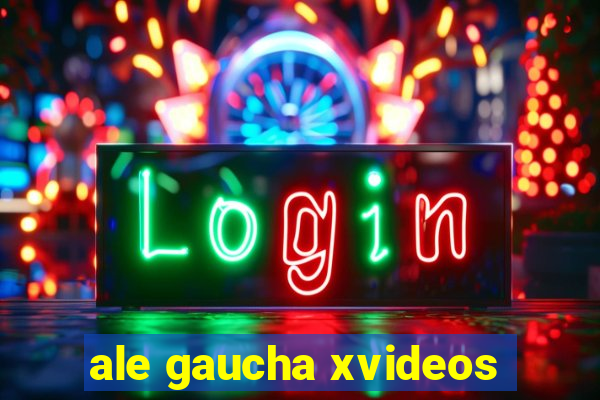 ale gaucha xvideos