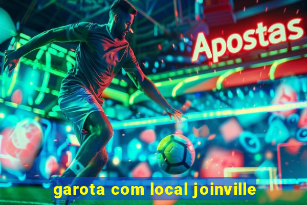 garota com local joinville