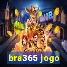 bra365 jogo