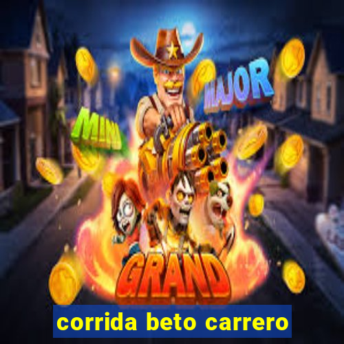 corrida beto carrero