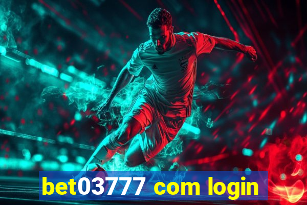 bet03777 com login