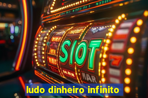 ludo dinheiro infinito