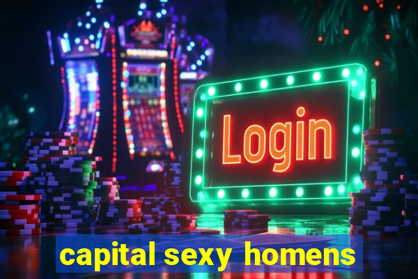 capital sexy homens