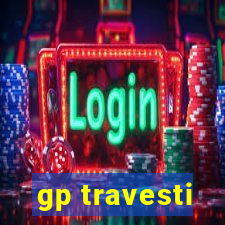 gp travesti