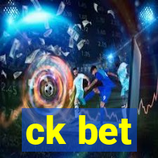 ck bet