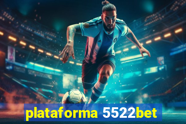 plataforma 5522bet